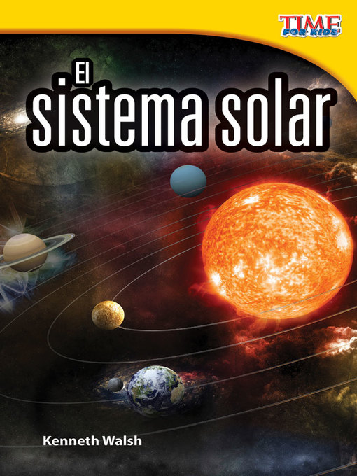 Title details for El sistema solar (The Solar System) by Kenneth Walsh - Available
